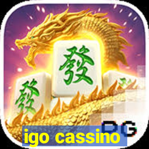 igo cassino